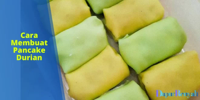 Cara Membuat Pancake Durian