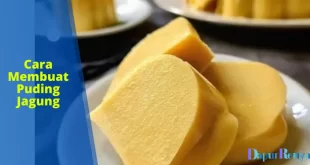 cara membuat puding jagung