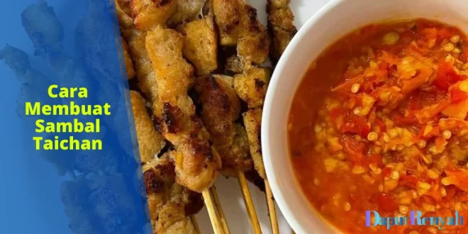 Cara Membuat Sambal Taichan
