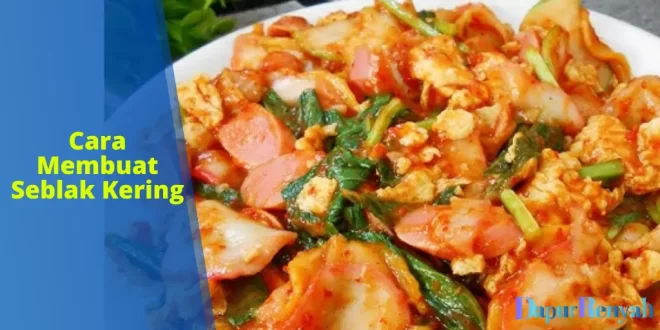 Cara Membuat Seblak Kering