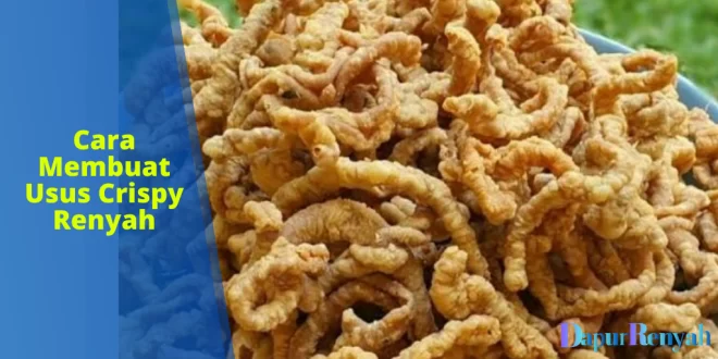 Cara membuat Usus crispy