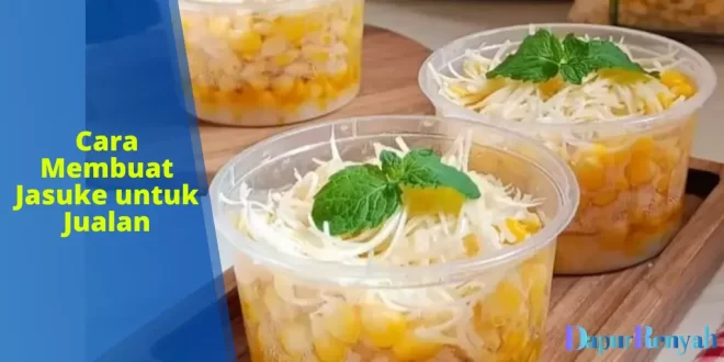 cara membuat jasuke untuk jualan