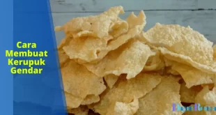 cara membuat kerupuk gendar