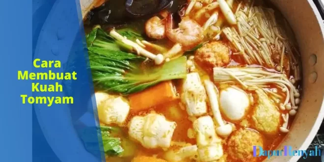 cara membuat kuah tomyam