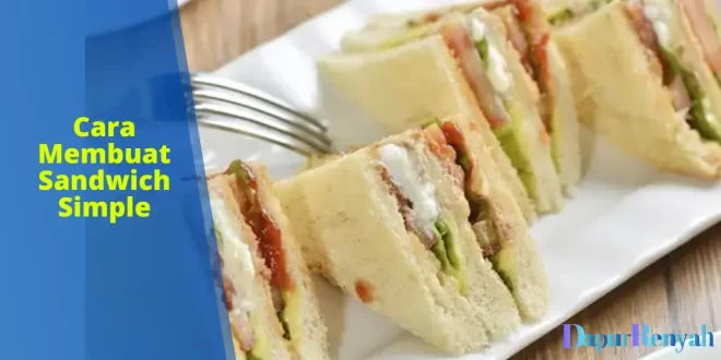 cara membuat sandwich simple