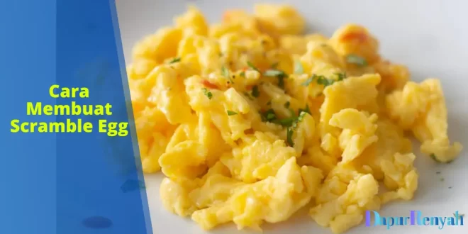 cara membuat scramble egg