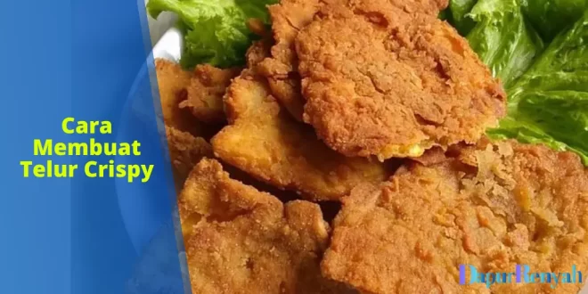 cara membuat telur crispy