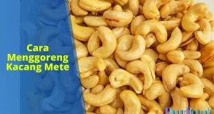 cara menggoreng kacang mete