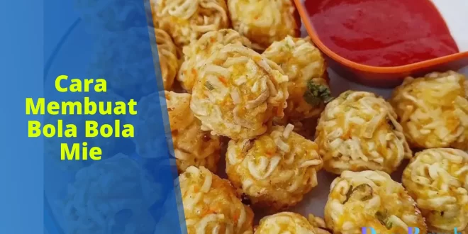 cara membuat bola bola mie