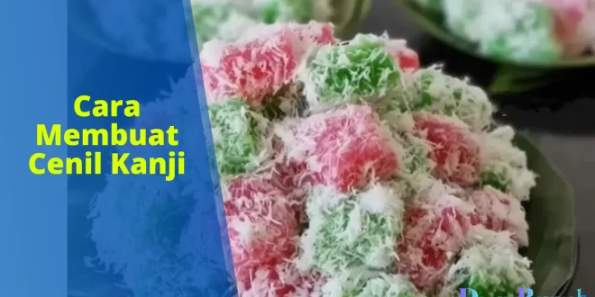 cara membuat cenil kanji