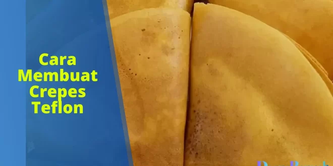 cara membuat crepes teflon