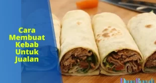 Cara Membuat Kebab untuk Jualan