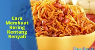 cara membuat kering kentang renyah