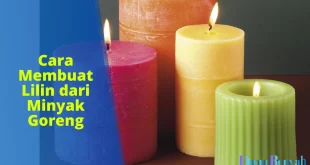 cara membuat lilin dari minyak goreng