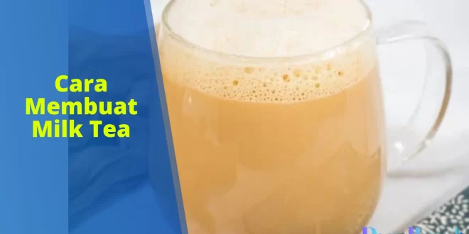cara membuat milk tea