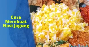 cara membuat nasi jagung