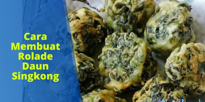 cara membuat rolade daun singkong