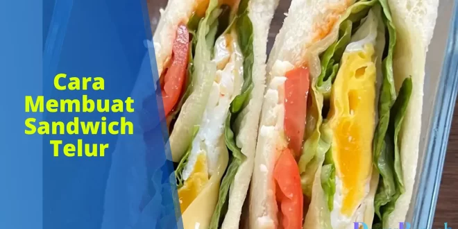 cara membuat sandwich telur
