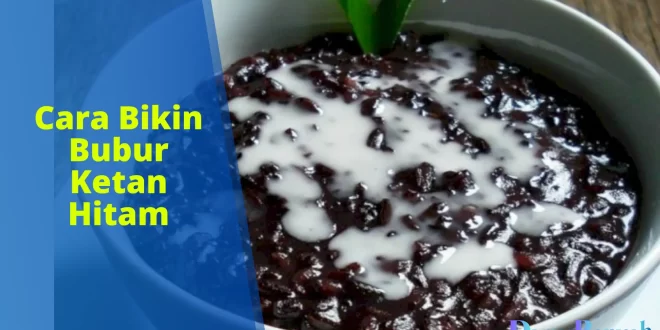 cara bikin bubur ketan hitam
