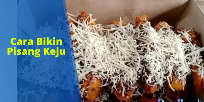 cara bikin pisang keju