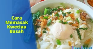 cara memasak kwetiau basah