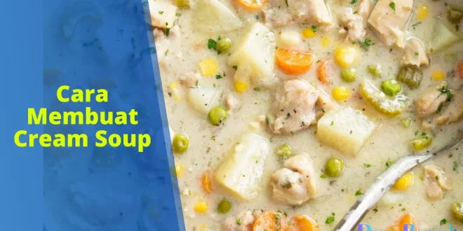 cara membuat cream soup
