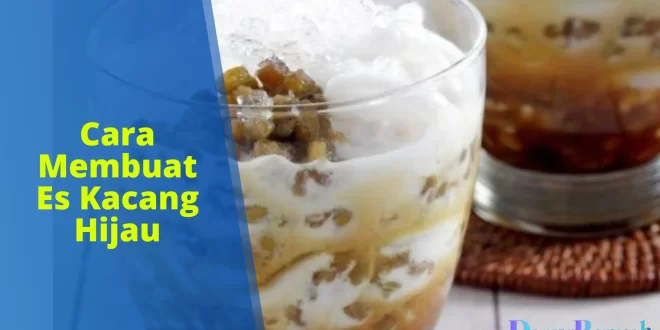 cara membuat es kacang hijau