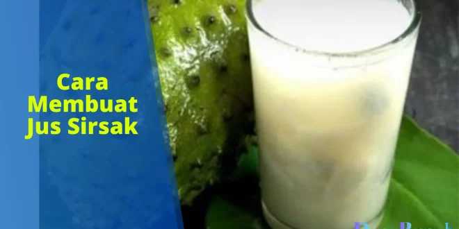 cara membuat jus sirsak