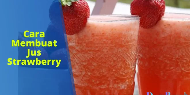 cara membuat jus strawberry