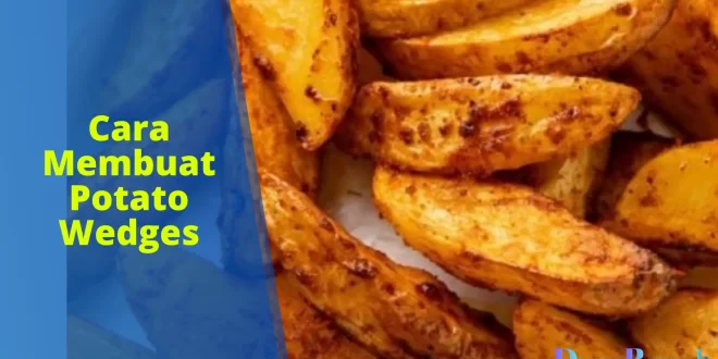 cara membuat potato wedges