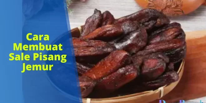 cara membuat sale pisang jemur
