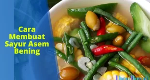 cara membuat sayur asem bening