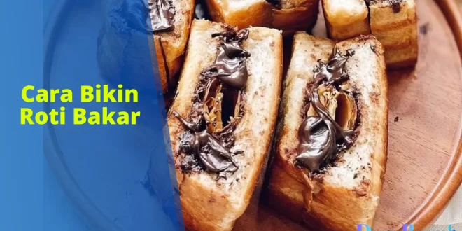 cara bikin roti bakar