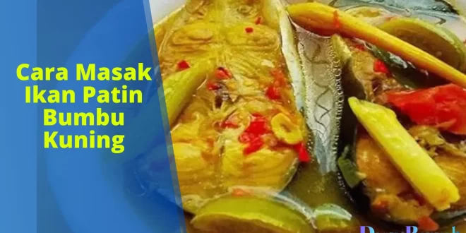 cara masak ikan patin bumbu kuning