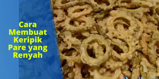 cara membuat keripik pare