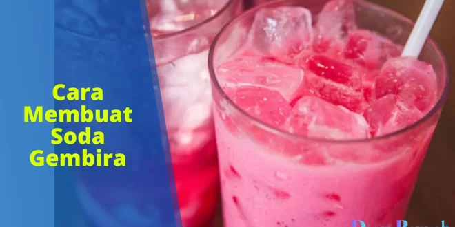 cara membuat soda gembira