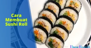 Cara Membuat Sushi Roll