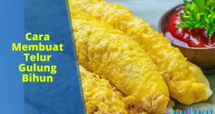 Cara Membuat Telur Gulung Bihun