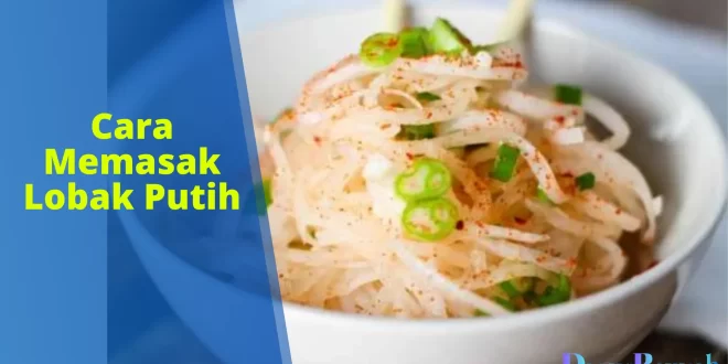 cara memasak lobak putih