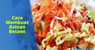 cara membuat Asinan Betawi