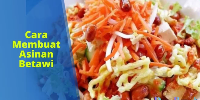 cara membuat Asinan Betawi