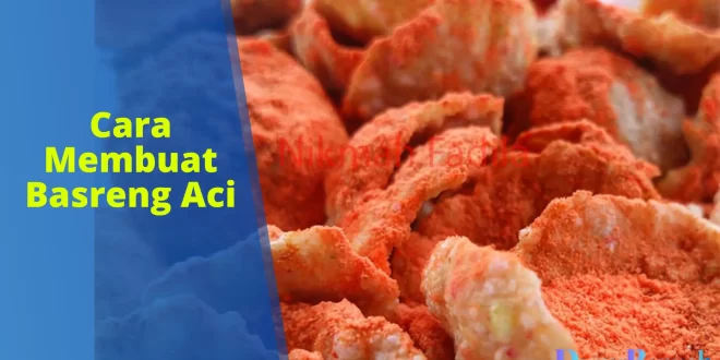 cara membuat basreng aci