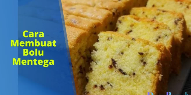 cara membuat bolu mentega