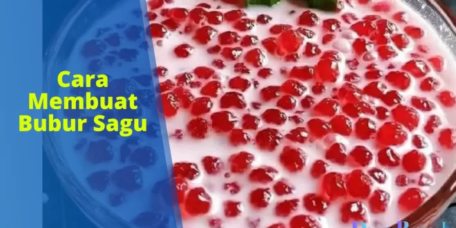 cara membuat bubur sagu