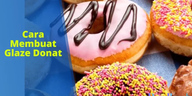 cara membuat glaze donat
