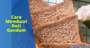 cara membuat roti gandum