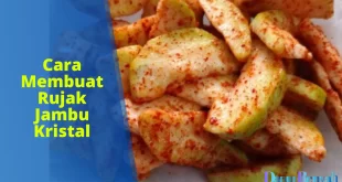 cara membuat rujak jambu kristal