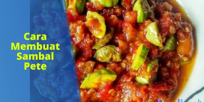 cara membuat sambal pete