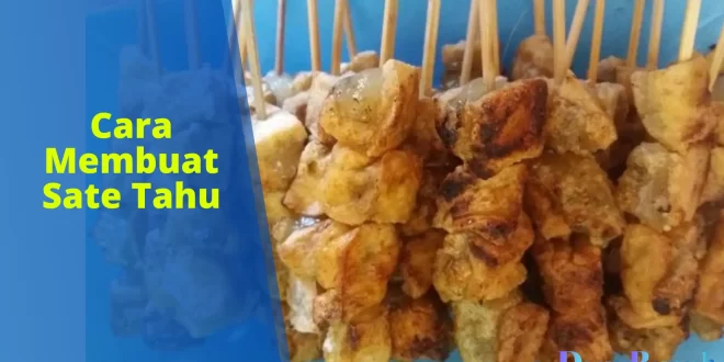 cara membuat sate tahu