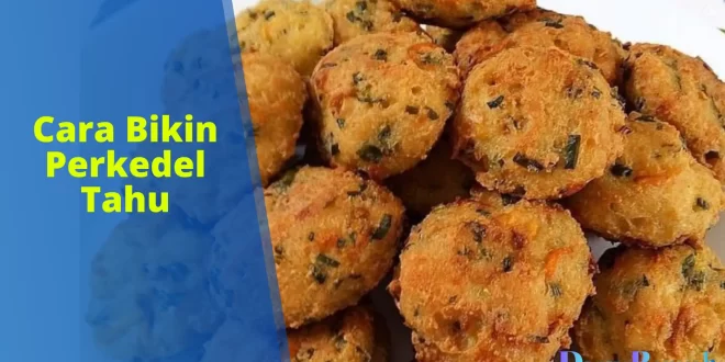 Cara Bikin Perkedel Tahu